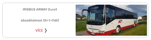 IRISBUS ARWAY Euro5  obsaditelnost 55+1+řidič VÍCE